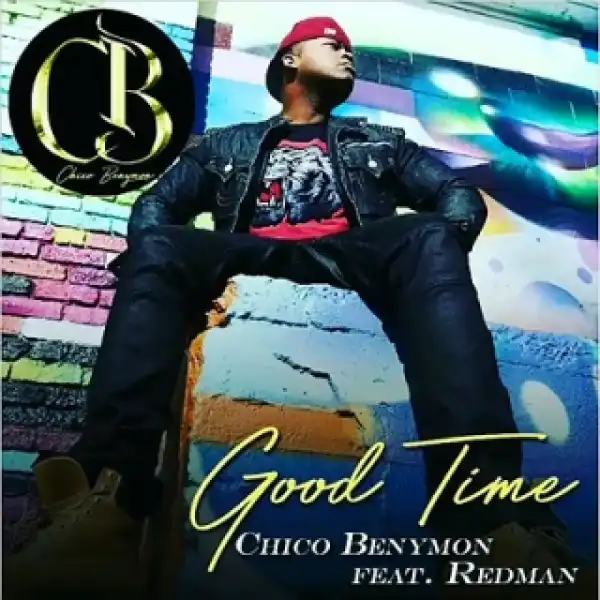 Instrumental: Chico Benymon - Good Time Ft. Redman